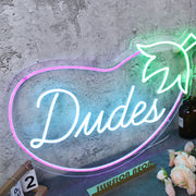 Dudes Eggplant Custom Neon sign