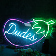 Dudes Eggplant Custom Neon sign