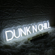 Dunk N Chill White Neon Sign