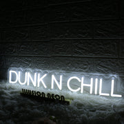 Dunk N Chill White Neon Sign