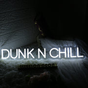 Dunk N Chill White Neon Sign