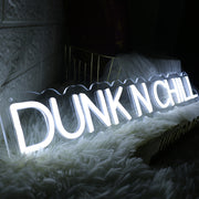 Dunk N Chill White Neon Sign