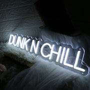 Dunk N Chill White Neon Sign