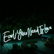 Earl You Need Is Love Blue Neon Sign