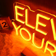 Elevate Your Life Orange Neon Sign