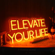 Elevate Your Life Orange Neon Sign