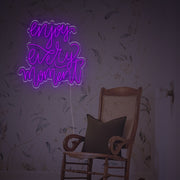 Enjoy Every Moment LED Neon Sign