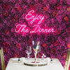 Enjoy The Dinner Neon Sign