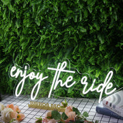 Enjoy The Ride White Neon Sign