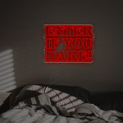 Enter If You Dare LED Neon Sign