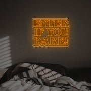 Enter If You Dare LED Neon Sign