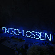 ENTSCHLOSSEN Blue Neon Sign