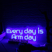 Every Day Is Arm Day Blue Neon Sign