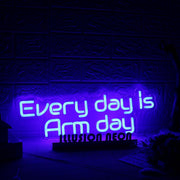 Every Day Is Arm Day Blue Neon Sign