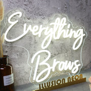 Everything Brows White Neon Sign