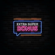 Extra Super Bonus Neon Sign