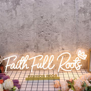 Faith Full Roots Yellow Neon Sign