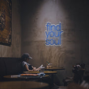 Fing Your Soul LED Neon Sign