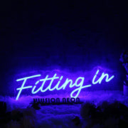 Fitting In Blue Neon Sign