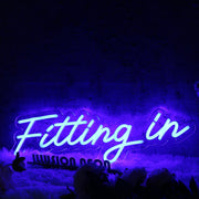 Fitting In Blue Neon Sign