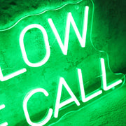 Follow The Call Neon Sign