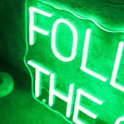 Follow The Call Neon Sign