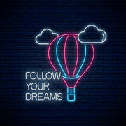 Follow Your Dreams With Hot Air Balloon Neon Sign