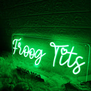 Froog Tits Green Neon Sign