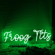 Froog Tits Green Neon Sign