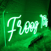 Froog Tits Green Neon Sign