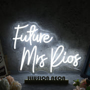 Future Mrs Rios White Neon Sign