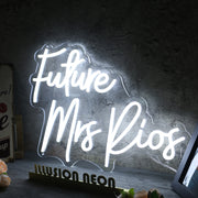 Future Mrs Rios White Neon Sign