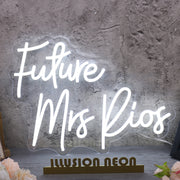 Future Mrs Rios White Neon Sign