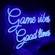 Game Vibes Good Times Blue Neon Sign