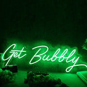 Get Bubbly Green Neon Sign