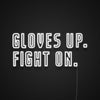 Gloves Up Fight On Neon Sign