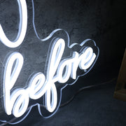 Glow Like Never Before White Neon Sign