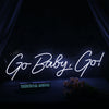 Go Baby Go Neon Sign