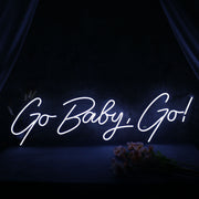 Go Baby Go Neon Sign