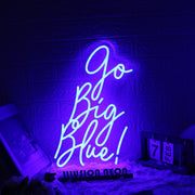 Go Big Blue Custom Neon Sign