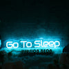 Go To Sleep Blue Neon Sign