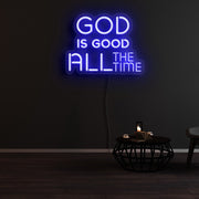 God Is Good All The Time Neon Sign