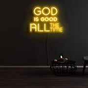 God Is Good All The Time Neon Sign