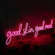 Good Skin Good Mood Custom Neon Sign