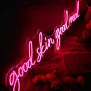 Good Skin Good Mood Custom Neon Sign