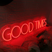 Good Times Red Neon Sign