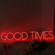 Good Times Red Neon Sign