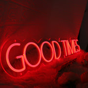 Good Times Red Neon Sign