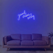 Good Vibes Only Neon Sign