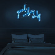 Good Vibes Only Neon Sign